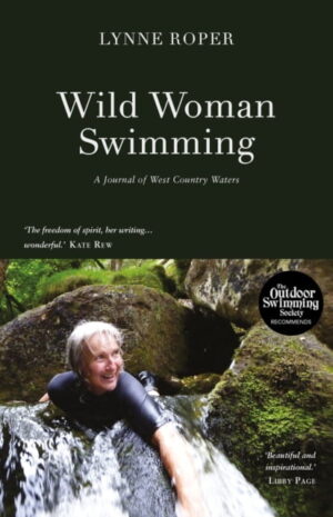 Wild Woman Swimming : A Journal of West Country Waters