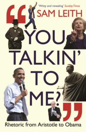 You Talkin' To Me? : Rhetoric from Aristotle to Trump and Beyond ...