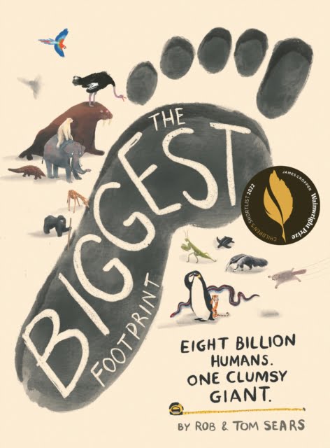 The Biggest Footprint : Eight billion humans. One clumsy giant.
