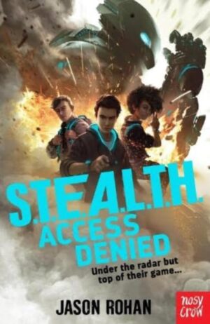 S.T.E.A.L.T.H.: Access Denied : Book 1