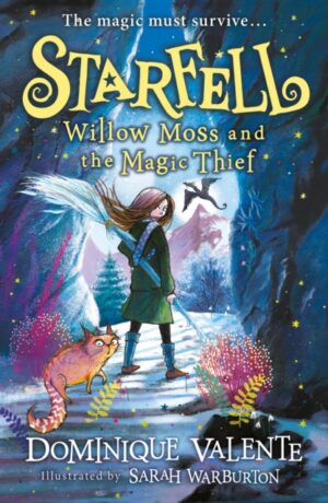 Starfell: Willow Moss and the Magic Thief : Book 4