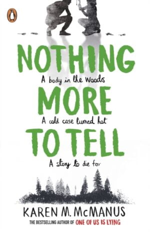 Nothing More to Tell : The new release from bestselling author Karen McManus