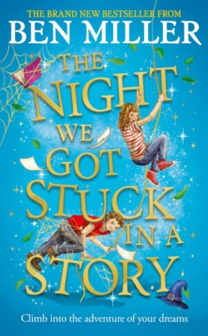 The Night We Got Stuck in a Story : From the author of bestselling Secrets of a Christmas Elf