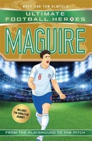 Maguire (Ultimate Football Heroes - International Edition) - includes the World Cup Journey! : Collect them all!
