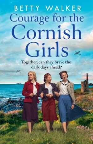 Courage for the Cornish Girls : Book 3