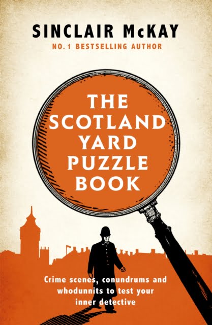 The Scotland Yard Puzzle Book : Crime Scenes, Conundrums and Whodunnits to test your inner detective