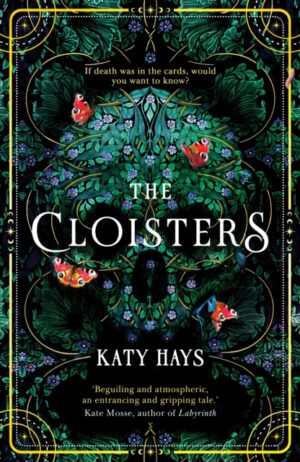 The Cloisters : The Secret History for a new generation – an instant Sunday Times bestseller