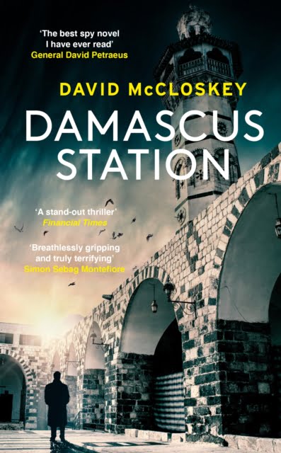 Damascus Station : 'The Best Spy Thriller of the Year' THE TIMES from co-host of hit podcast THE REST IS CLASSIFIED
