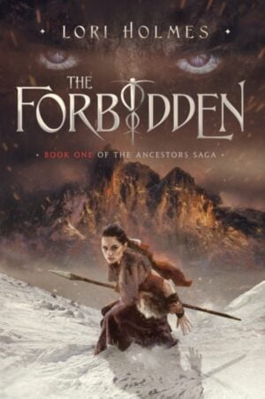 The Forbidden : Book 1 of The Ancestors Saga, A Fantasy Romance Series : 1