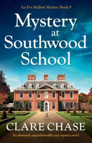 Mystery at Southwood School : An absolutely unputdownable cozy mystery novel : 9
