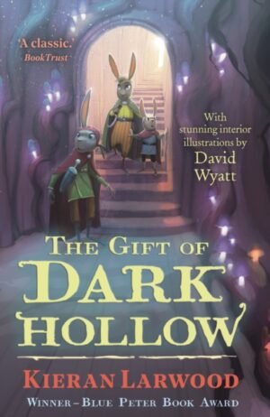 The Gift of Dark Hollow : BLUE PETER BOOK AWARD-WINNING AUTHOR