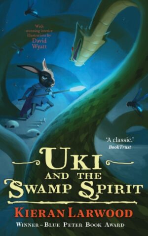 Uki and the Swamp Spirit : BLUE PETER BOOK AWARD-WINNING AUTHOR