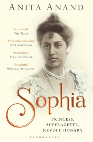 Sophia : Princess, Suffragette, Revolutionary