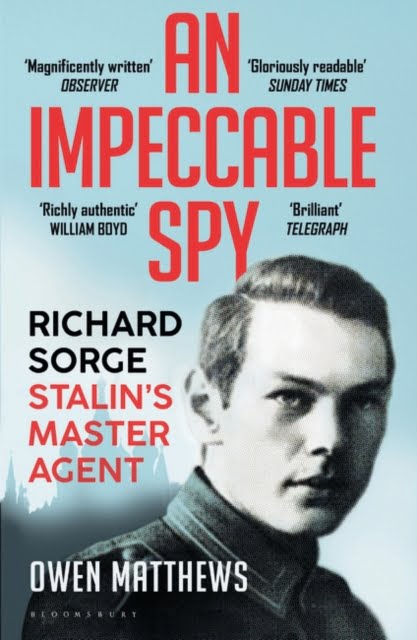 An Impeccable Spy : Richard Sorge, Stalin’s Master Agent