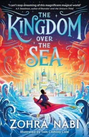 The Kingdom Over the Sea : The perfect spellbinding fantasy adventure for holiday reading : 1