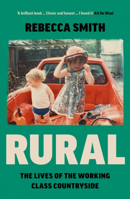 Rural : The Lives of the Working Class Countryside