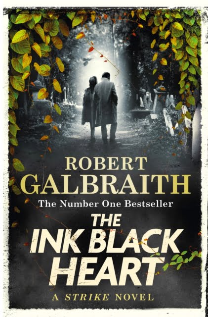 The Ink Black Heart : The Number One international bestseller (Strike 6)
