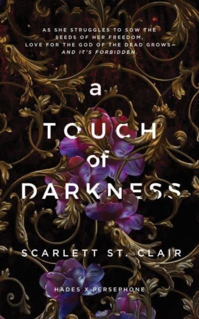 A Touch of Darkness : A Dark and Enthralling Reimagining of the Hades and Persephone Myth