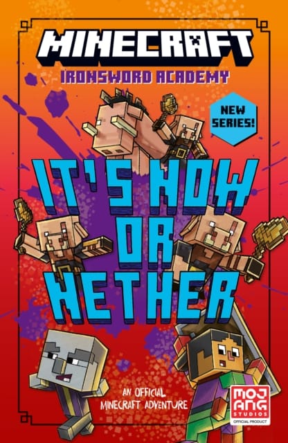 Minecraft: It’s Now or Nether : Book 2