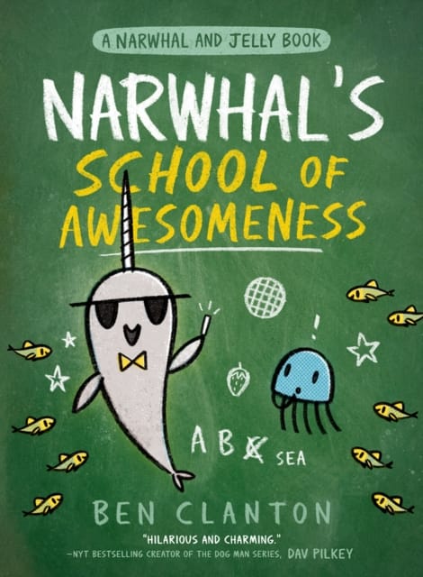 Narwhal’s School of Awesomeness : Book 6