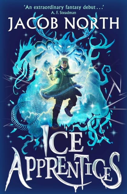 Ice Apprentices : A BREATHTAKINGÂ new children's fantasy series Volume 1