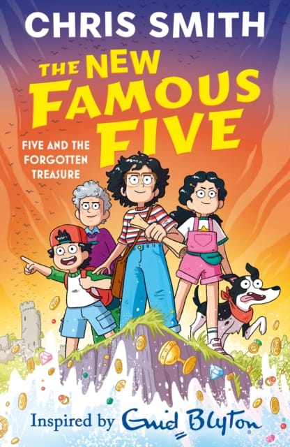 The New Famous Five: Five and the Forgotten Treasure : Book One in the thrilling new adventure series by Chris Smith, inspired by Enid Blyton