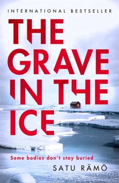 The Grave in the Ice : The international bestselling, award-winning thriller