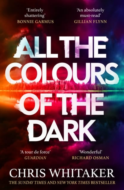 All the Colours of the Dark : The Instant Sunday Times Bestseller – ‘a wonderful book’ (Richard Osman)