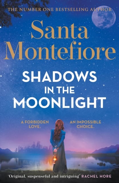 Shadows in the Moonlight : The sensational and devastatingly romantic new novel from the number one bestselling author!