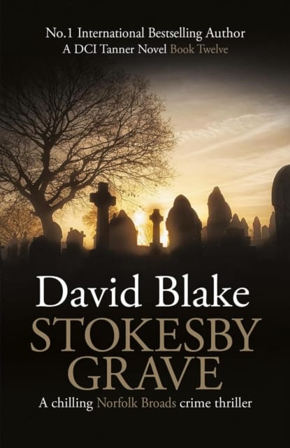 Stokesby Grave : A chilling Norfolk Broads crime thriller : 12