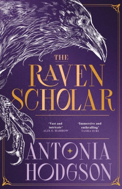 The Raven Scholar : the masterfully woven and breathtaking epic adult fantasy of cutthroat competition and imperial deceit