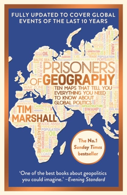 Prisoners of Geography : FULLY UPDATED NEW EDITION OF THE #1 SUNDAY TIMES BESTSELLER