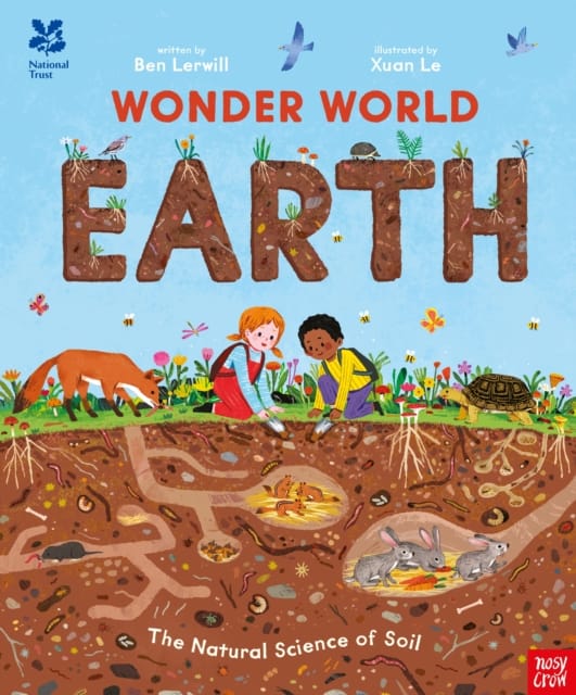 National Trust: Wonder World: Earth : The Natural Science of Soil