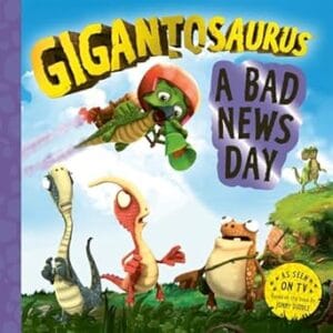 Gigantosaurus – A Bad News Day
