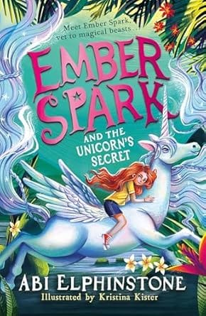 Ember Spark and the Unicorn's Secret : Volume 3