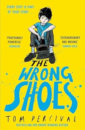 The Wrong Shoes : The vital new novel from the bestselling creator of Big Bright Feelings