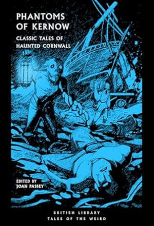 Phantoms of Kernow : Classic Tales of Haunted Cornwall : 62