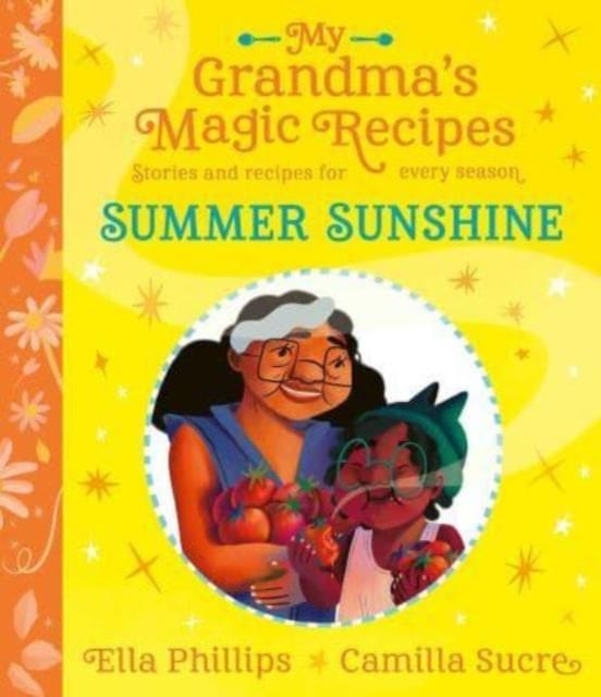 My Grandma's Magic Recipes: Summer Sunshine : Volume 3