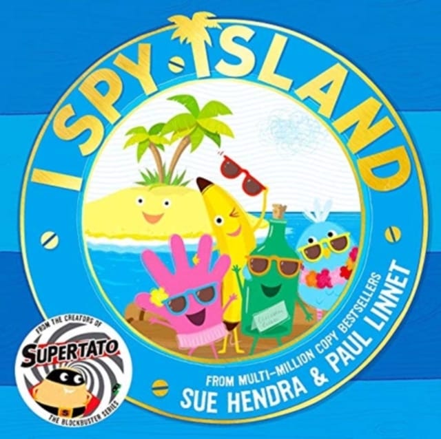 I Spy Island : the bright, funny, exciting new series from the creators of the bestselling Supertato books! Volume 1