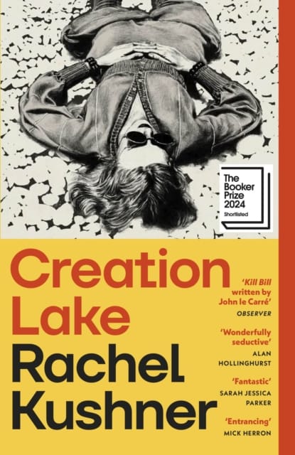 Creation Lake : From the Booker Prize-shortlisted author