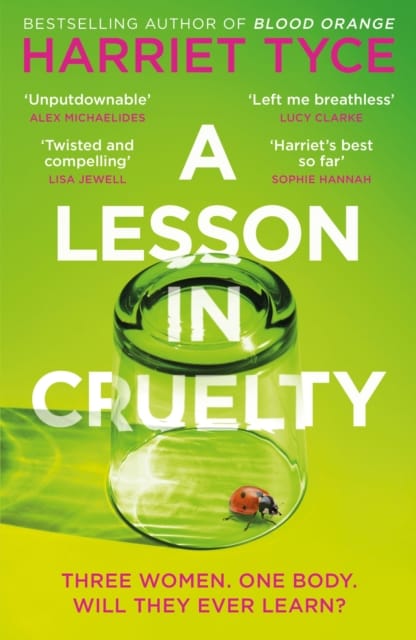 A Lesson in Cruelty : The twisty and propulsive thriller from the Sunday Times and million-copy bestselling author, perfect for summer 2025