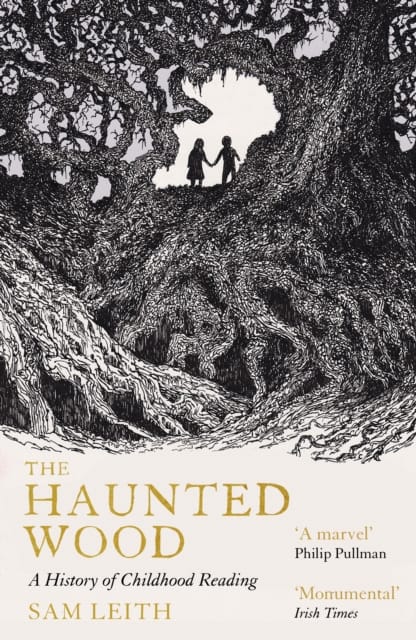 The Haunted Wood : A History of Childhood Reading