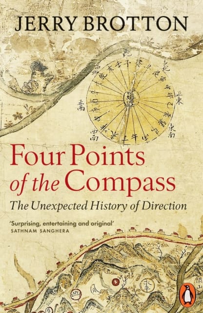 Four Points of the Compass : The Unexpected History of Direction