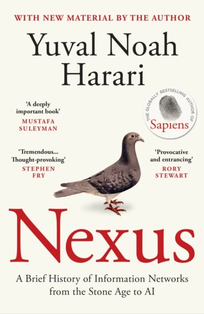 Nexus : A Brief History of Information Networks from the Stone Age to AI