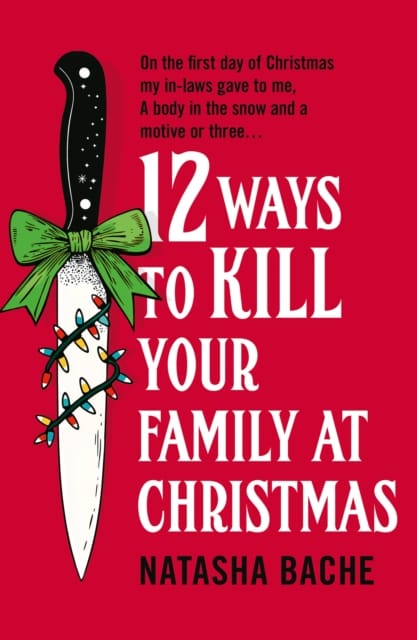 12 Ways to Kill Your Family at Christmas