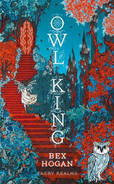 Owl King : Faery Realms series: The darkly enchanting YA fantasy