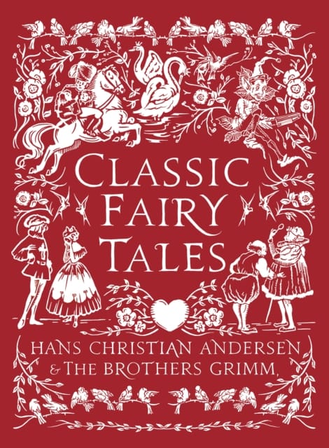 Classic Fairy Tales : Timeless stories with beautiful vintage colour artwork - a perfect gift for all ages