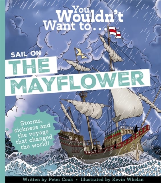 You Wouldn't Want To Sail on the Mayflower