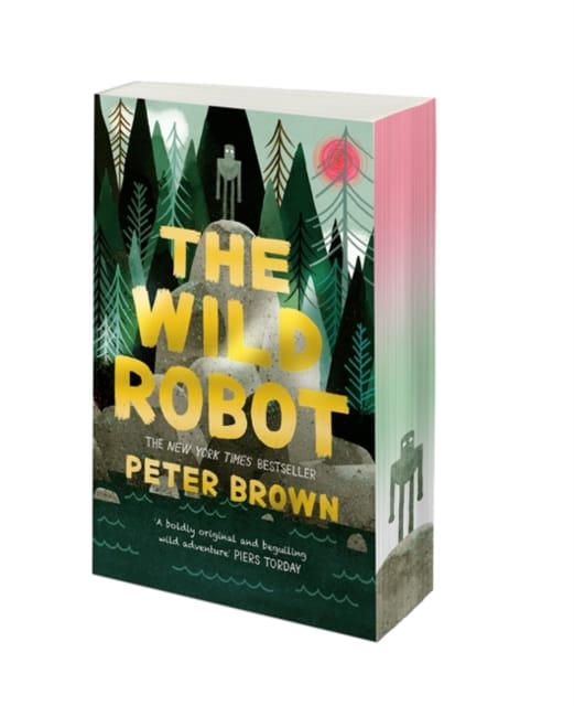 The Wild Robot : A deluxe special edition of the beloved New York Times bestseller