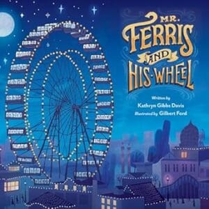 Mr. Ferris and His Wheel